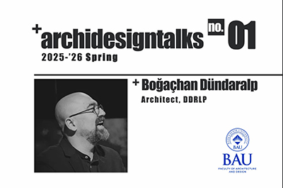 Archidesign Talks 1 - Boğaçhan Dündaralp